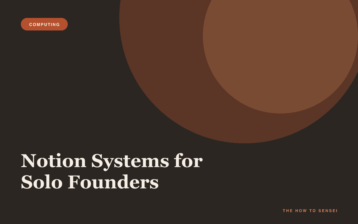 Notion Systems for Solo Founders